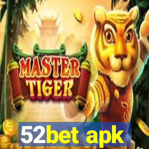 52bet apk